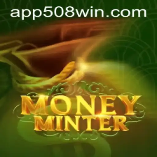 Descubra MoneyMinter: O Jogo Que Está Conquistando o Mundo com a Estratégia 508win