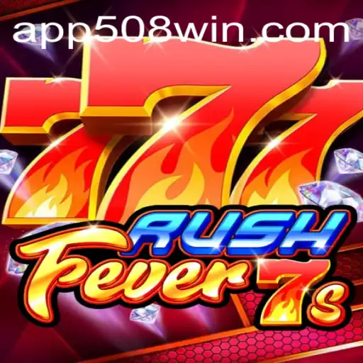 RushFever7s: Descubra o Jogo Que Está Conquistando o Mundo com 508win